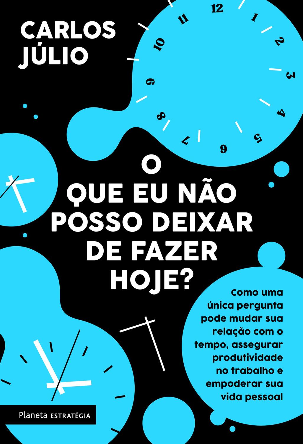 O que eu não posso deixar de fazer hoje? - Como uma única pergunta pode mudar sua relação com
