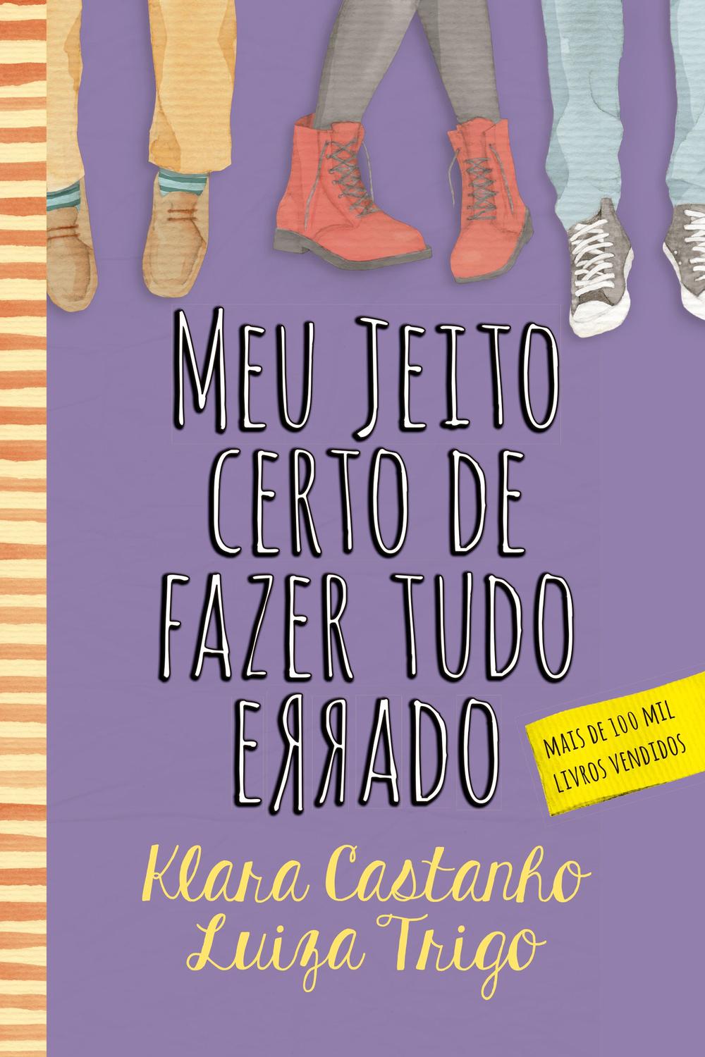 Meu jeito certo de fazer tudo errado