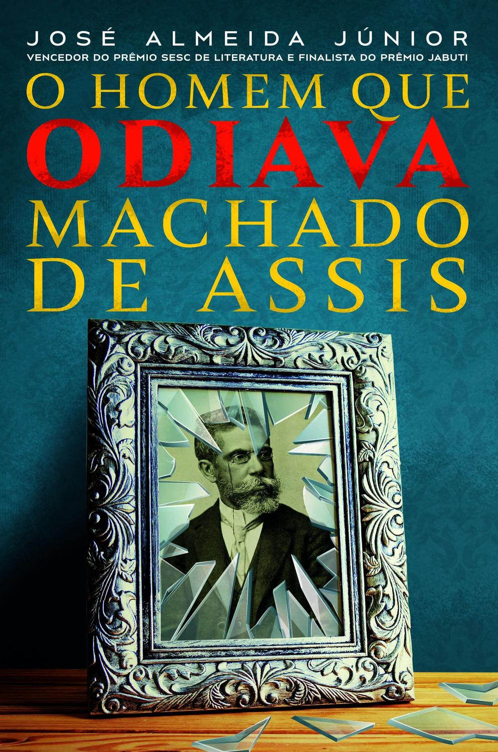 O Homem que odiava Machado de Assis - E se o principal livro de Machado de Assis fosse a
