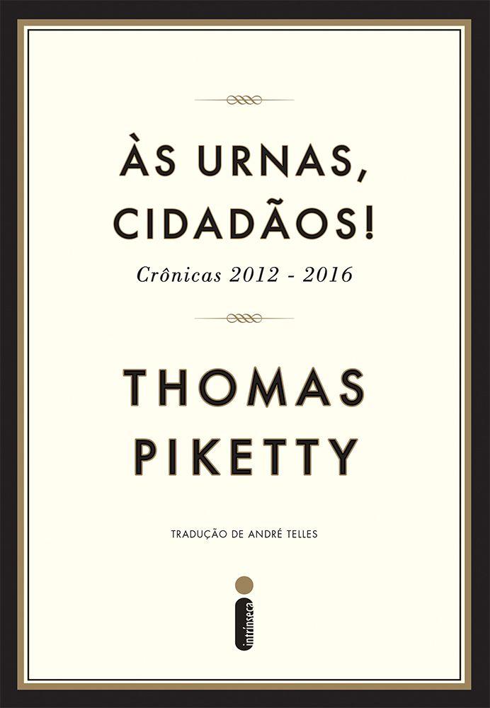 Às urnas, cidadãos! - Crônicas 2012-2016