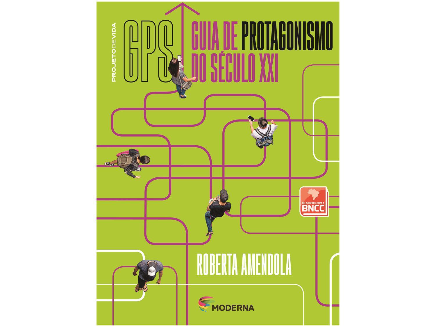 Livro GPS Guia de Protagonismo do Século XXI - Ensino Médio Roberta Amendola