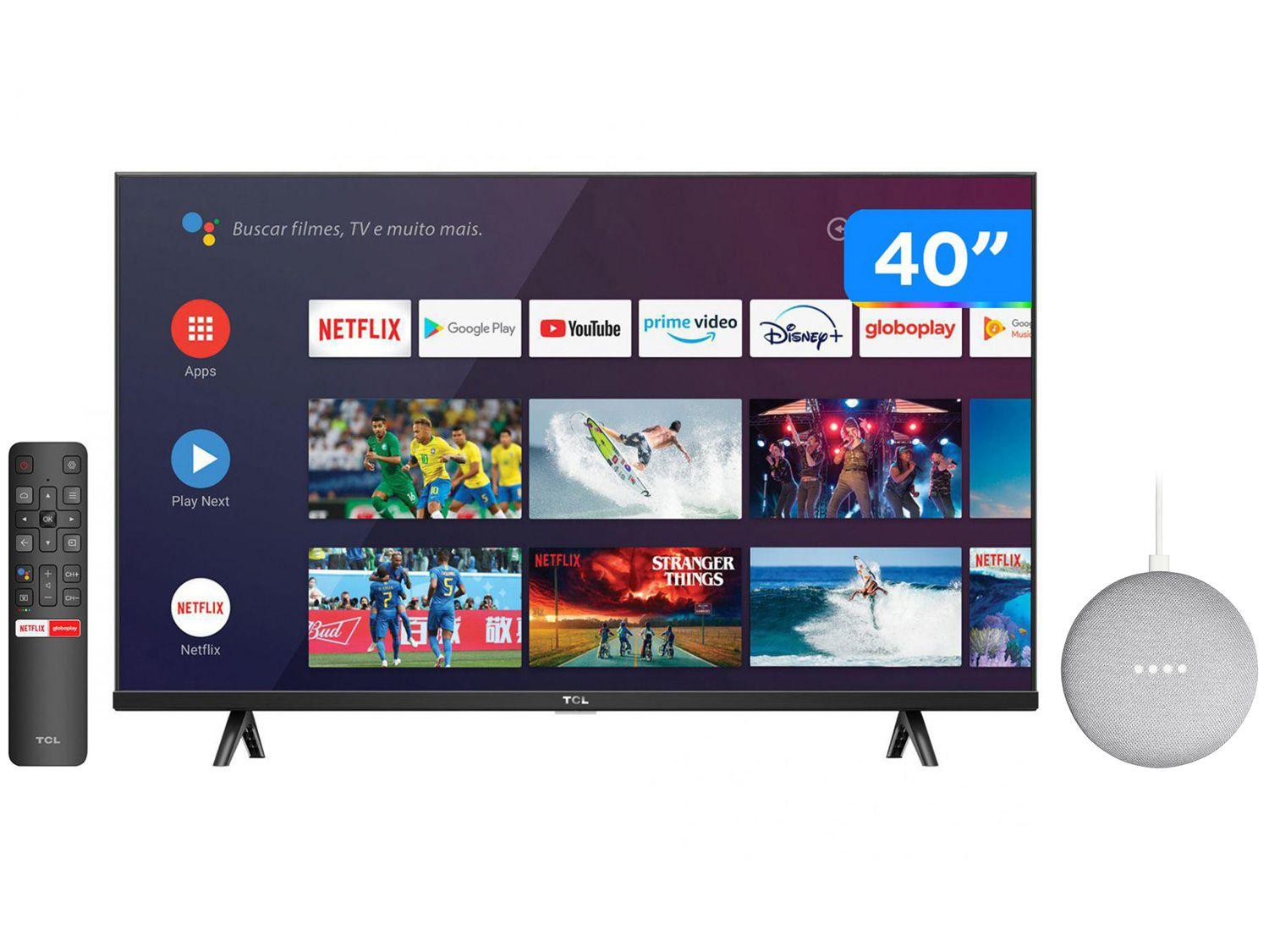 Smart TV 40" Full HD LED TCL S615 VA 60Hz + Nest - Mini 2ª geração Smart Speaker