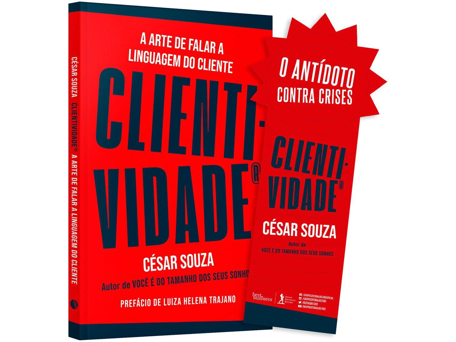 Livro Clientividade A Arte de Falar a Linguagem - do Cliente César Souza com Marcador