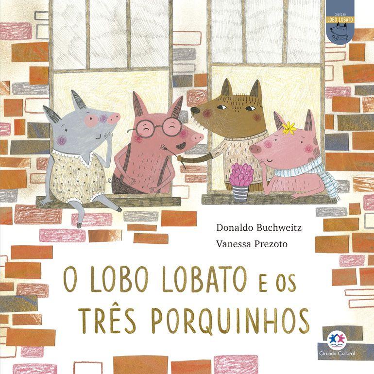 Livro - O lobo Lobato e os três porquinhos