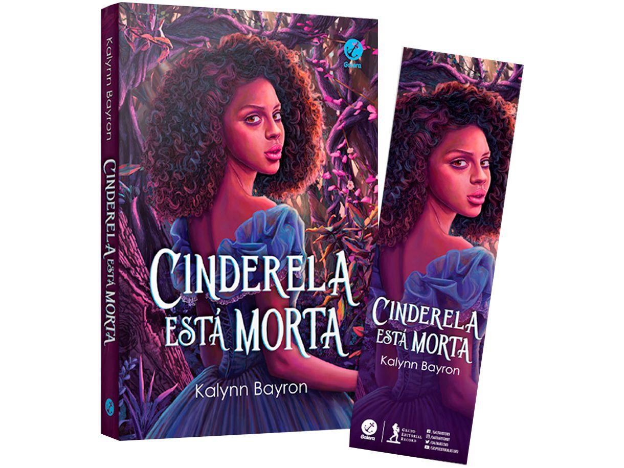 Livro Cinderela Está Morta Kalynn Bayron - com Brinde Pré-venda