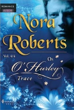 Trace - os o´hurley v.4 - Har - harlequin books (casa dos livros ...