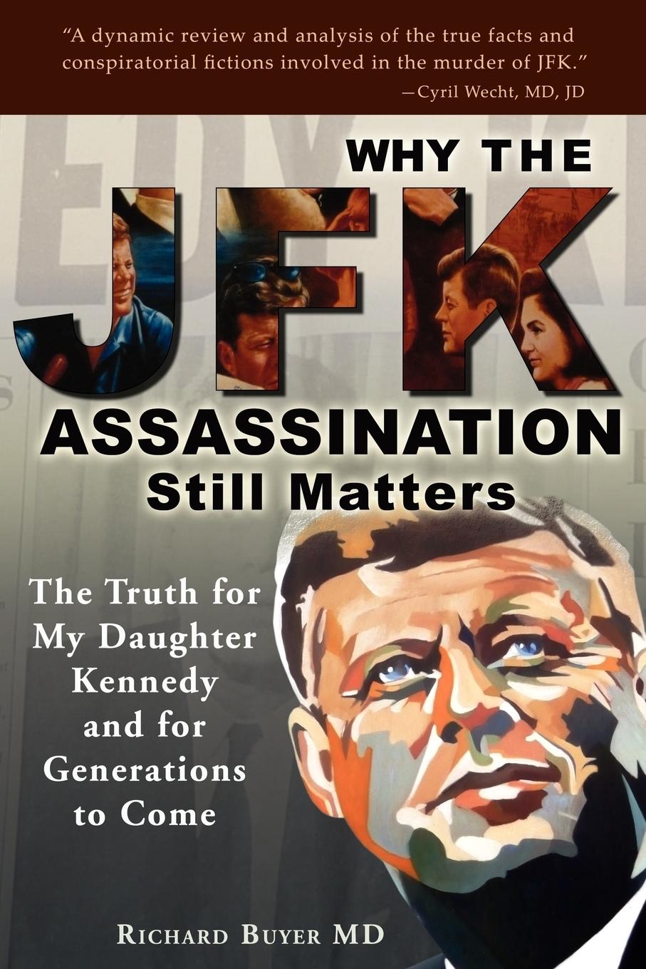 Why the JFK Assassination Still Matters Wheatmark Livros de(04)