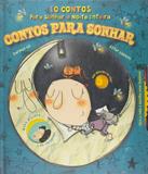 10 contos para sonhar a noite inteira: Col. Contos para sonhar - Ciranda cultural