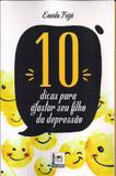 10 Dicas Para Afastar Seu FIlho da Depressão - Pillares