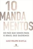 10 mandamentos - do pais que somos para o brasil que queremos - Topbooks