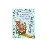 10 novas historias de 10 minutos - usborne - Brasil franchising