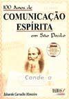 100 Anos de Comunicação Espírita em São Paulo - Madras