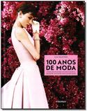 100 Anos de Moda - Publifolha editora