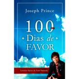 100 Dias de Favor - Joseph Prince - Bello publicações