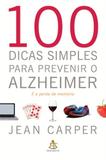 100 dicas simples para prevenir o alzheimer - Sextante