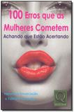 100 Erros Que as Mulheres Cometem - Qualitymark editora