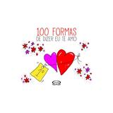100 formas de dizer eu te amo - vergara e riba