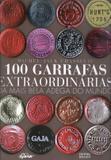 100 garrafas extraordinarias da mais bela adega do mundo - Gaia (global)