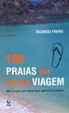 100 praias que valem a viagem - uma selecao das praias. - Editora globo