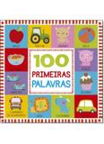 100 Primeiras Palavras - Coleção Descobrindo Palavras - Ciranda cultural