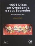 1001 Dicas Em Ortodontia E Seus Segredos 2ª Ed. Yanez - Quintessence