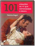 101 Atrações de Tv Que Sintonizaram o Brasil - Estacao brasil - sextante