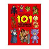 101 Desenhos - Fantásticos e divertidos: Col. Aprenda a fazer - Vale das letras