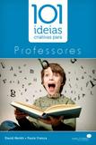 101 ideias criativas para professores