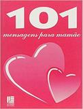 101 mensagens para mamae - Litteris