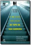 12 fatores para chegar ao topo da sua carreira, os - Grupo elsevier