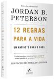 12 Regras Para A Vida - Um Antídoto Para o Caos - Alta books