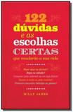 122 duvidas e as escolhas certas que mudarao a su - Harper collins