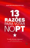 13 razões para votar no pt