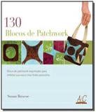 130 blocos de patchwork: blocos de patchwork requi - Ambientes e costumes