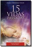 15 vidas passadas - Boa nova