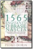 1565 enquanto o brasil nascia: a aventura de portu - Harper collins