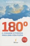 180 Graus - a Jornada Vitoriosa P/ Uma Vida Plena - Ser mais