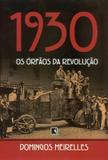 1930: Os orfãos da revolução