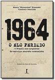 1964 - o elo perdido: o brasil nos arquivos do ser - Vide