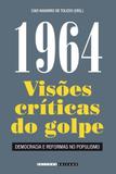 1964 - Visoes Criticas Do Golpe - 02 Ed - Unicamp
