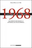 1968 - o dialogo e a violencia - Unicamp