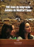 200 Anos de Imigração Judaica do Mediterrâneo - Maayanot