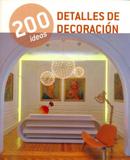 200 Ideas Detalles de Decoración - Ilus books