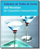 200 receitas de coqueteis inesqueciveis - Publifolha