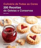 200 Receitas De Geleias E Conservas - Publifolha