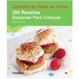200 Receitas Especiais Para Criancas - Livros