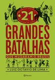 21 grandes batalhas que mudaram o Brasil