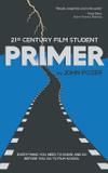 21st Century Film Student PRIMER - Tellwell talent