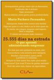 25.555 dias na estrada: o que aprendi administrand - Cla editora