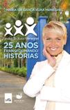 25 anos transformando historias - Leya brasil